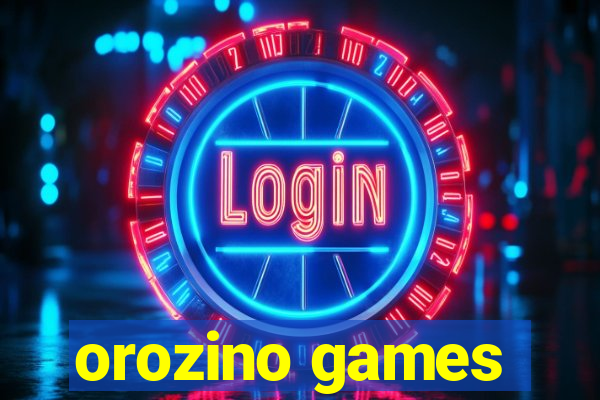 orozino games